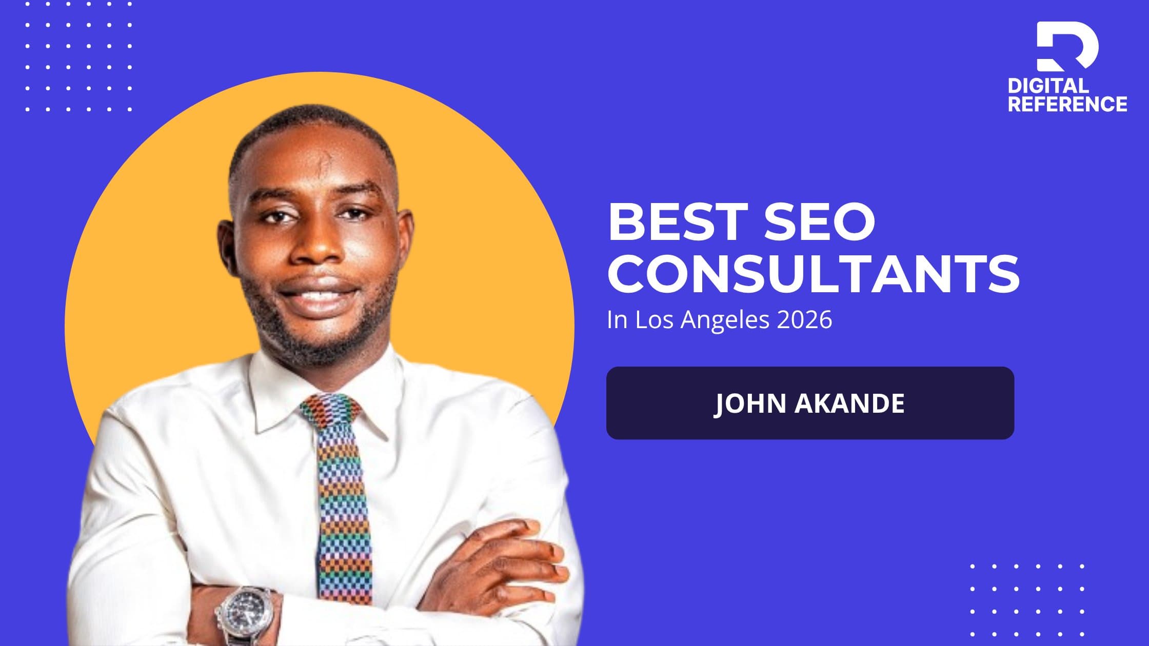John Akande — Top SEO Consultants in Los Angeles 2026, Digital Reference